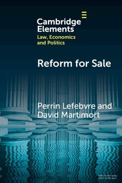 portada Reform for Sale: A Common Agency Model With Moral Hazard Frictions (Elements in Law, Economics and Politics) (in English)