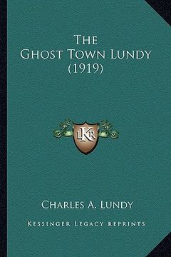 portada the ghost town lundy (1919) the ghost town lundy (1919) (en Inglés)