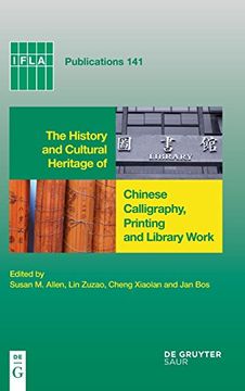 portada The History and Cultural Heritage of Chinese Calligraphy, Printing and Library Work (Ifla Publications) (in English)