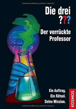 portada Die Drei? Der Verrückte Professor: Ein Auftrag. Ein Rätsel. Deine Mission. (en Alemán)