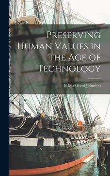 portada Preserving Human Values in the Age of Technology (en Inglés)