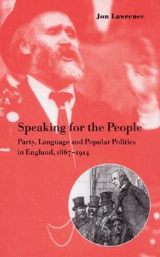portada Speaking for the People: Party, Language and Popular Politics in England, 1867 1914 