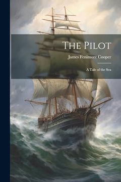 portada The Pilot: A Tale of the sea