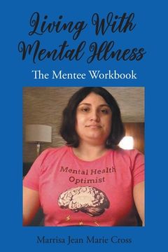 portada Living With Mental Illness: The Mentee Workbook (in English)