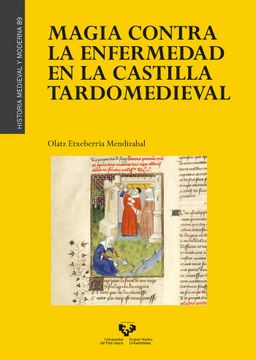 portada Magia Contra la Enfermedad en la Castilla Tardomedieval (in Spanish)