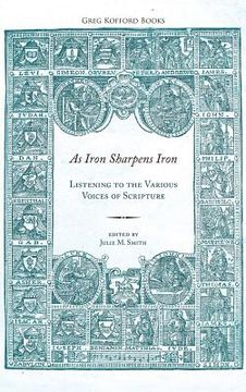 portada As Iron Sharpens Iron: Listening to the Various Voices of Scripture