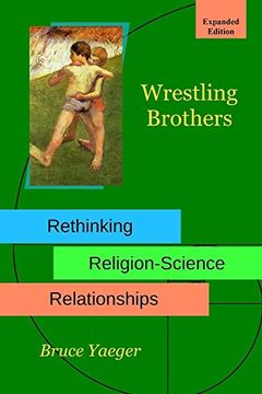 portada Wrestling Brothers: Rethinking Religion-Science Relationships (in English)