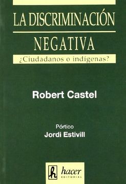 portada Discriminacion Negativa, la - Ciudadanos o Indigenas (in Spanish)