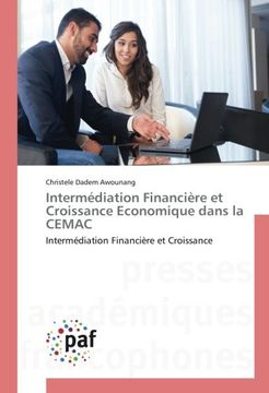 portada Intermédiation Financière et Croissance Economique dans la CEMAC: Intermédiation Financière et Croissance (French Edition)
