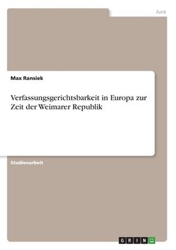 portada Verfassungsgerichtsbarkeit in Europa zur Zeit der Weimarer Republik (en Alemán)