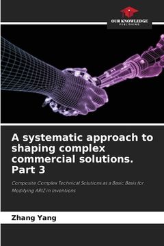 portada A systematic approach to shaping complex commercial solutions. Part 3 (en Inglés)