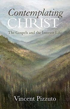 portada Contemplating Christ: The Gospels and the Interior Life (en Inglés)