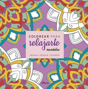 portada Mandalas, colorear para relajarte (in Spanish)