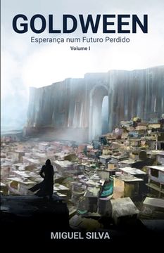 portada Goldween: Esperança num Futuro Perdido, Volume 1 (en Portugués)