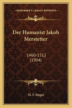 portada Der Humanist Jakob Merstetter: 1460-1512 (1904) (in German)