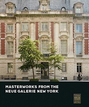 portada Masterworks From the Neue Galerie new York (in English)