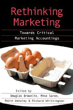 portada rethinking marketing: towards critical marketing accountings (en Inglés)