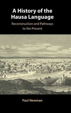 portada A History of the Hausa Language: Reconstruction and Pathways to the Present (in English)