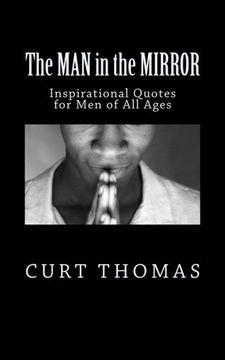 portada The MAN in the MIRROR: Inspirational Quotes for Men (en Inglés)