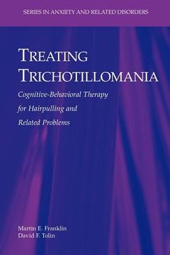 portada treating trichotillomania: cognitive-behavioral therapy for hairpulling and related problems (en Inglés)