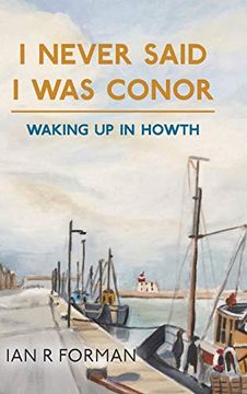 portada I Never Said i was Conor: Waking up in Howth (en Inglés)