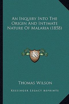 portada an inquiry into the origin and intimate nature of malaria (1858) (in English)