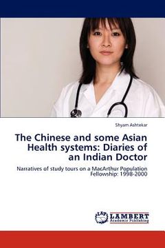 portada the chinese and some asian health systems: diaries of an indian doctor (en Inglés)