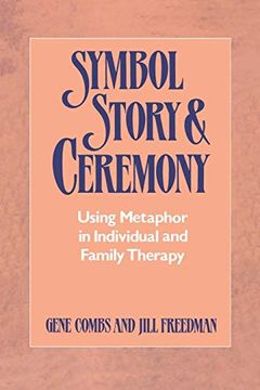 portada Symbol Story & Ceremony: Using Metaphor in Individual and Family Therapy (en Inglés)