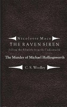 portada Filling the Afterlife from the Underworld: The Murder of Michael Hollingsworth: Case files from the Raven Siren