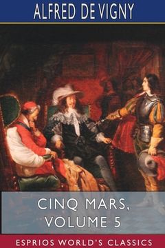 portada Cinq Mars, Volume 5 (Esprios Classics) (en Inglés)