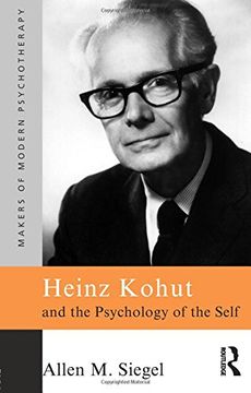 portada Heinz Kohut and the Psychology of the Self (Makers of Modern Psychotherapy) 