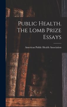 portada Public Health. The Lomb Prize Essays (in English)