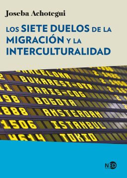 portada Siete Duelos de la Migracion Y La Interculturalidad, Los (in Spanish)