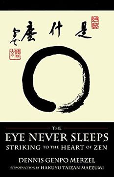 portada The eye Never Sleeps: Striking to the Heart of zen (en Inglés)