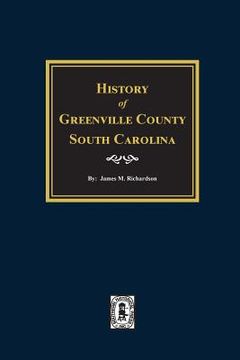 portada History of Greenville County, South Carolina (in English)