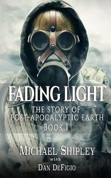 portada Fading Light book 1: The story of post-apocalyptic Earth (en Inglés)