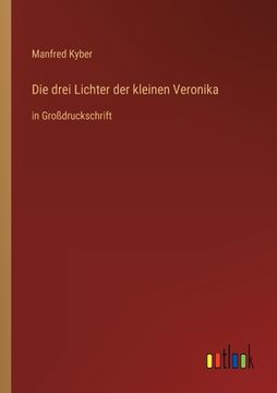 portada Die drei Lichter der kleinen Veronika: in Großdruckschrift (in German)