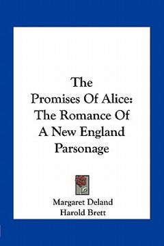 portada the promises of alice: the romance of a new england parsonage (in English)