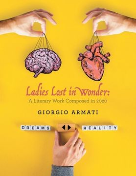 portada Ladies Lost in Wonder: A Literary Work Composed in 2020 (en Inglés)