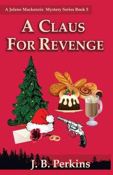 portada A Claus for Revenge: A Jolene Mackenzie Mystery Series Book 5 (in English)