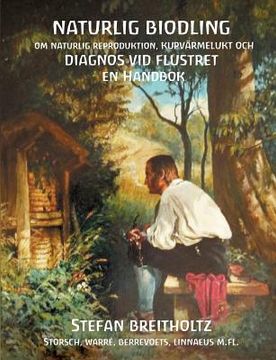 portada Naturlig Biodling om naturlig reproduktion, kupvärmelukt, Diagnos vid Flustret en handbok (en Sueco)