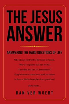 portada The Jesus Answer: Answering the Hard Questions of Life (en Inglés)
