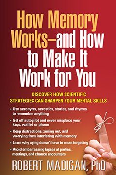 portada How Memory Works--and How to Make It Work for You