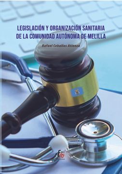 portada Legislación y Organización de la Comunidad Autonoma de Melilla: Comunidad Autónoma de Melilla (Oposiciones)