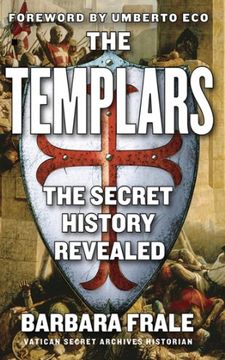 portada The Templars: The Secret History Revealed (en Inglés)