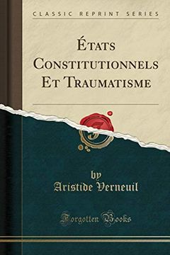 portada États Constitutionnels et Traumatisme (Classic Reprint)