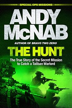 portada The Hunt: The True Story of the Secret Mission to Catch a Taliban Warlord