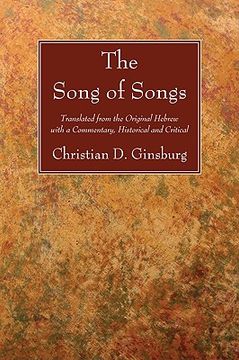 portada the song of songs: translated from the original hebrew with a commentary, historical and critical