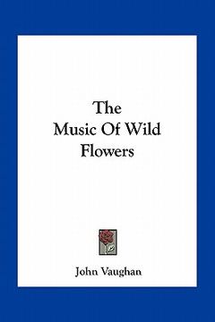 portada the music of wild flowers (en Inglés)