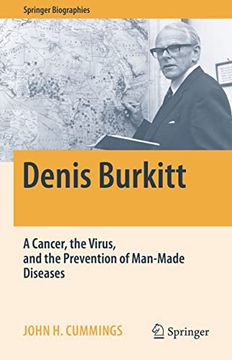 portada Denis Burkitt: A Cancer, the Virus, and the Prevention of Man-Made Diseases (Springer Biographies) (en Inglés)